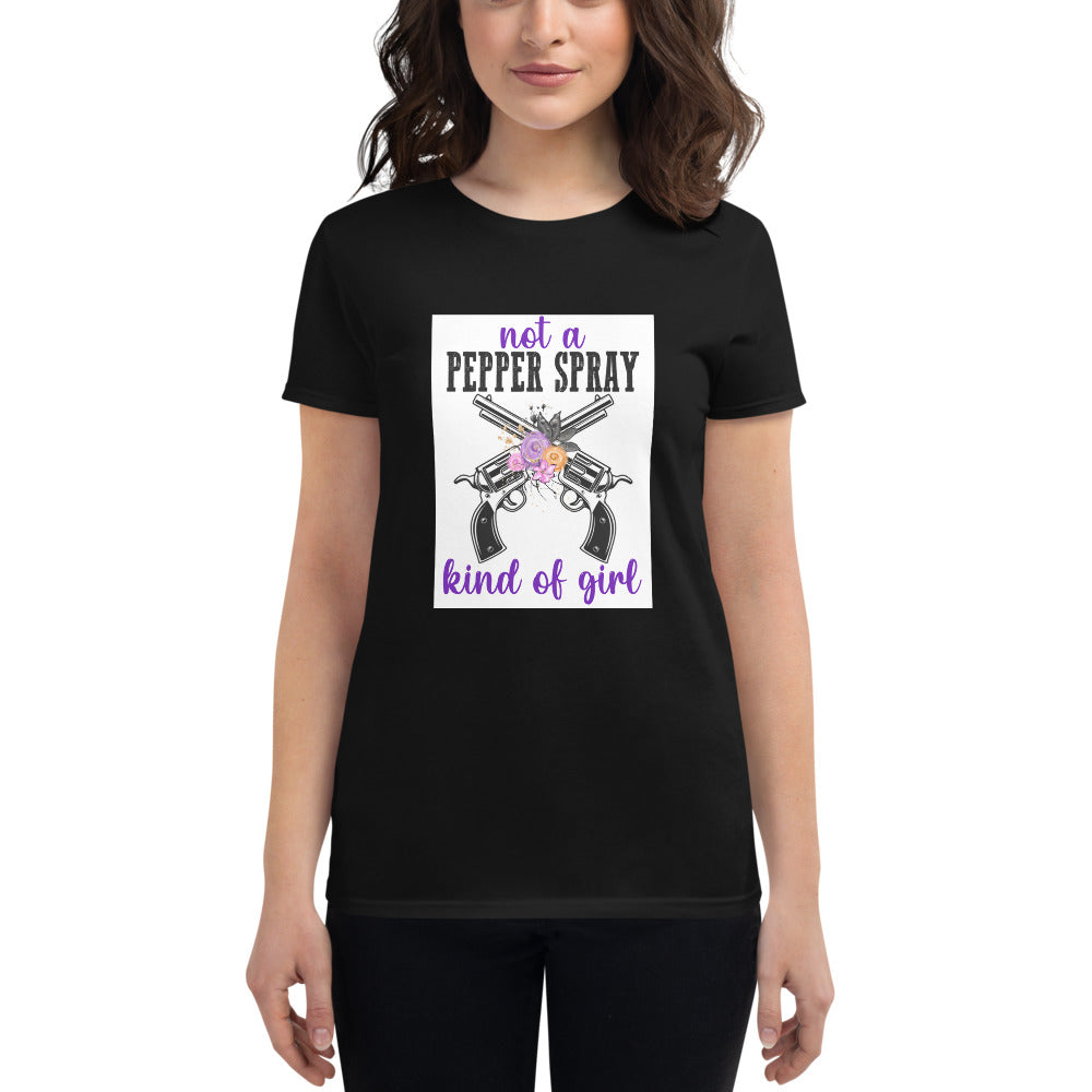 Not a Pepper Spray Kind of Girl Women's short sleeve t-shirt