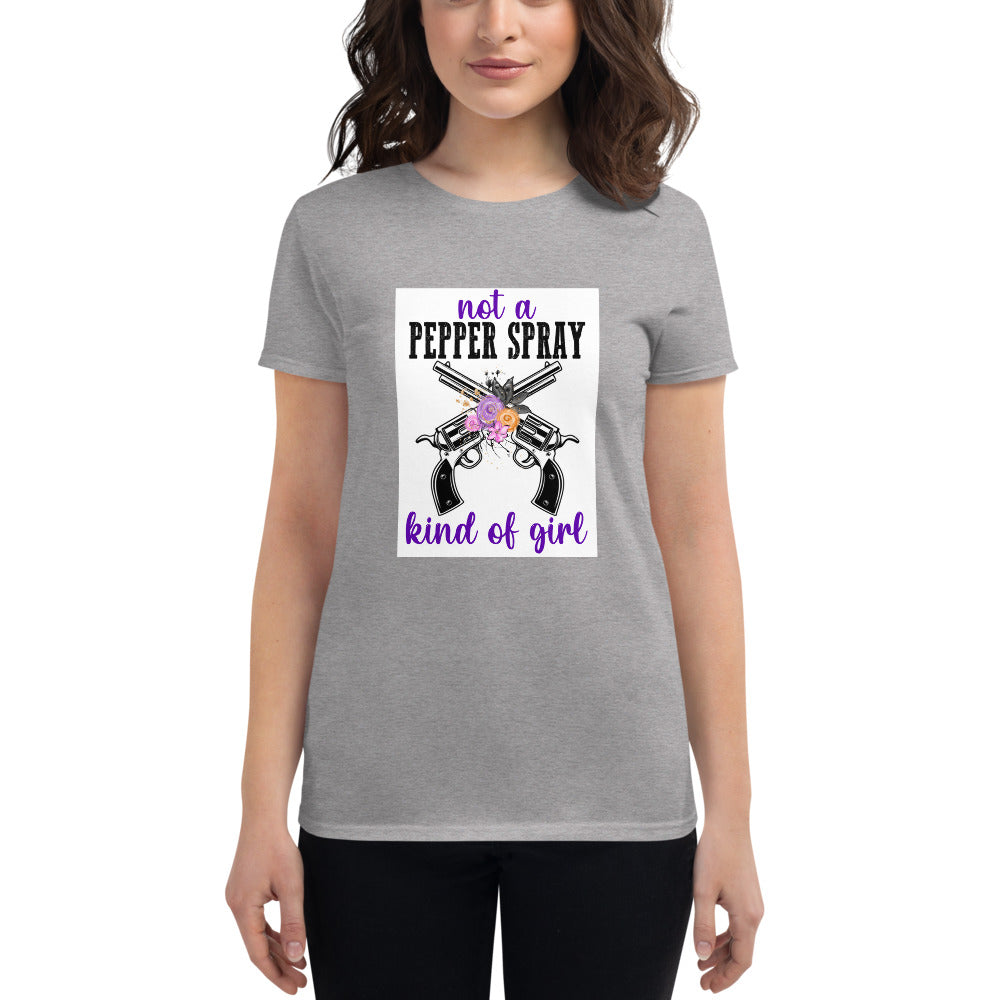 Not a Pepper Spray Kind of Girl Women's short sleeve t-shirt