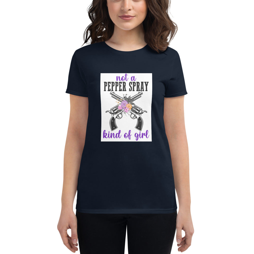 Not a Pepper Spray Kind of Girl Women's short sleeve t-shirt