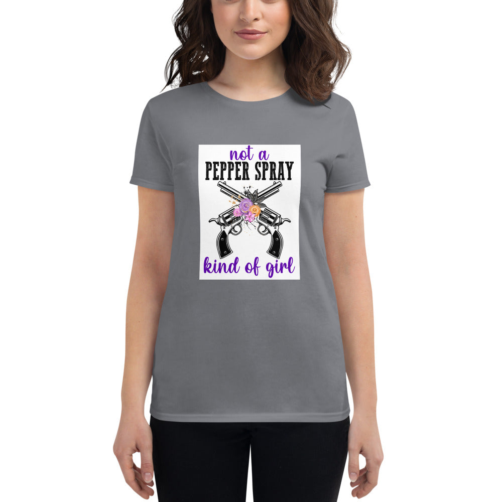 Not a Pepper Spray Kind of Girl Women's short sleeve t-shirt