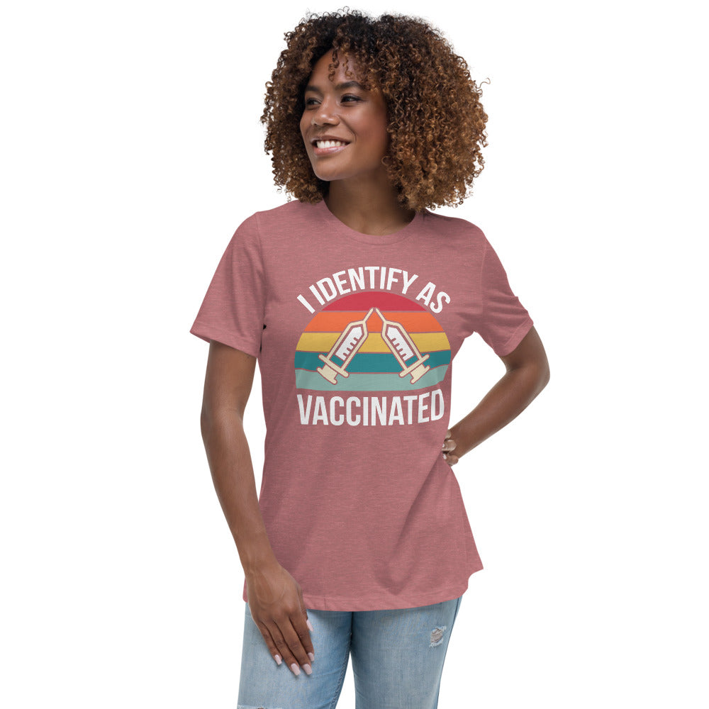 I Identify as Vaccinated Women's Relaxed T-Shirt