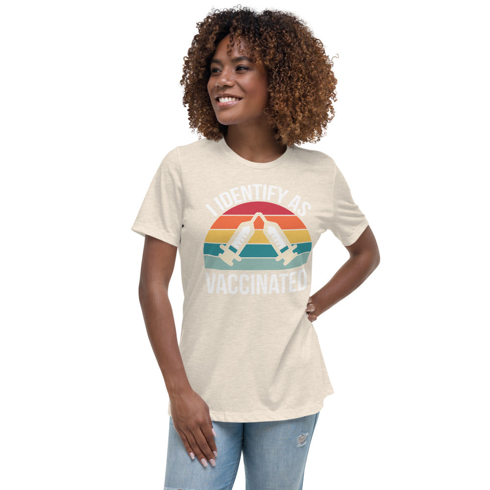 I Identify as Vaccinated Women's Relaxed T-Shirt