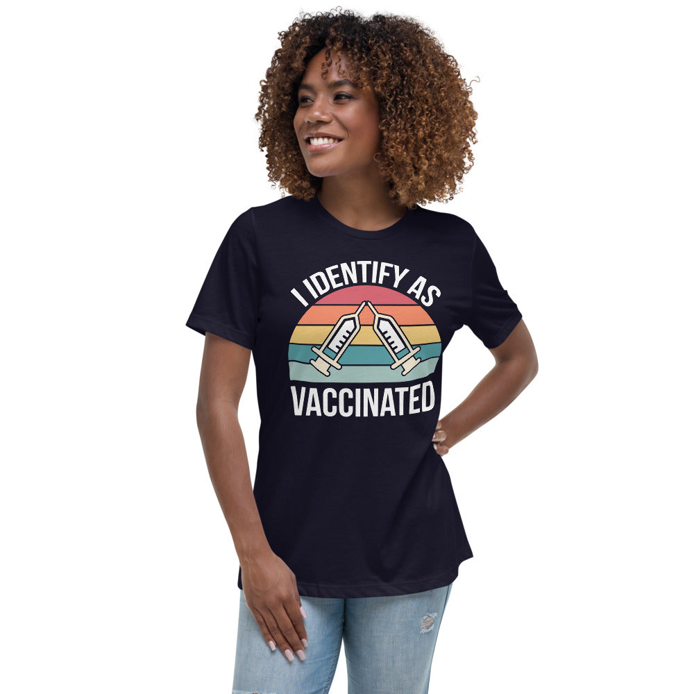 I Identify as Vaccinated Women's Relaxed T-Shirt