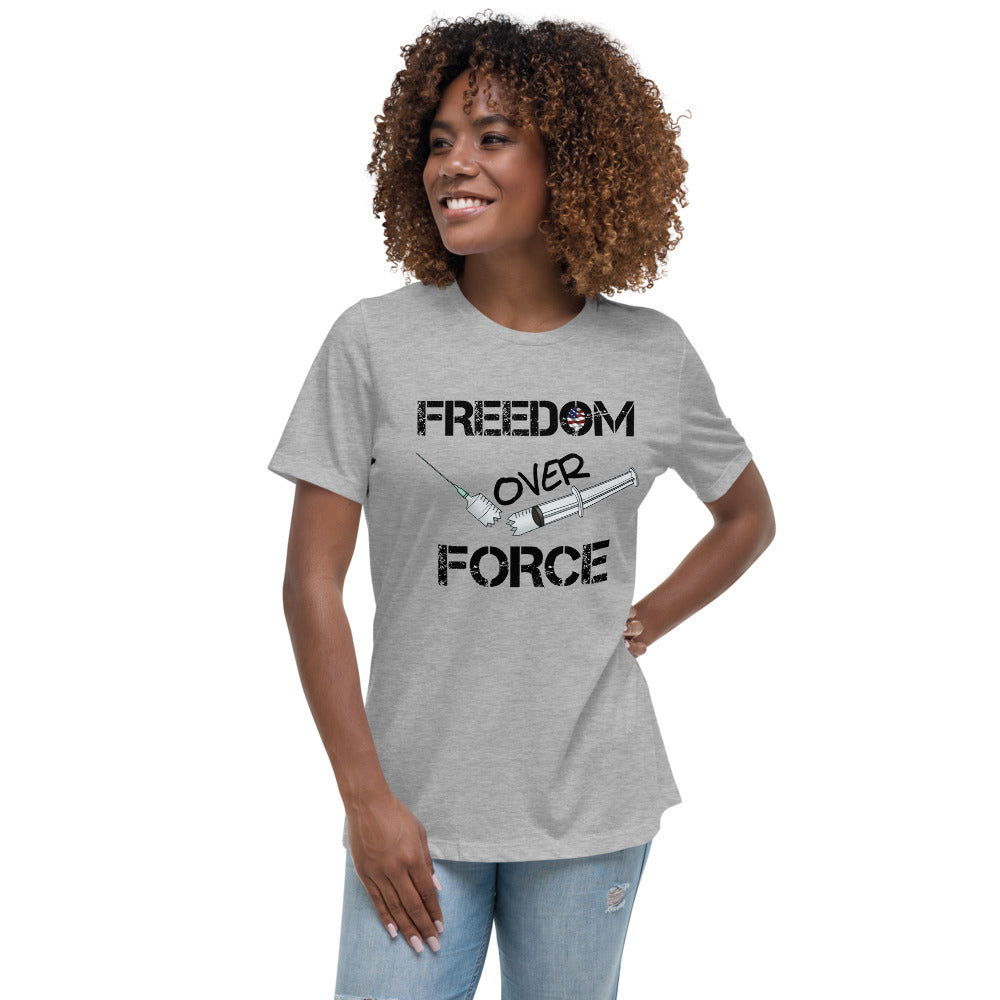 Freedom Over Force Women's Relaxed T-Shirt