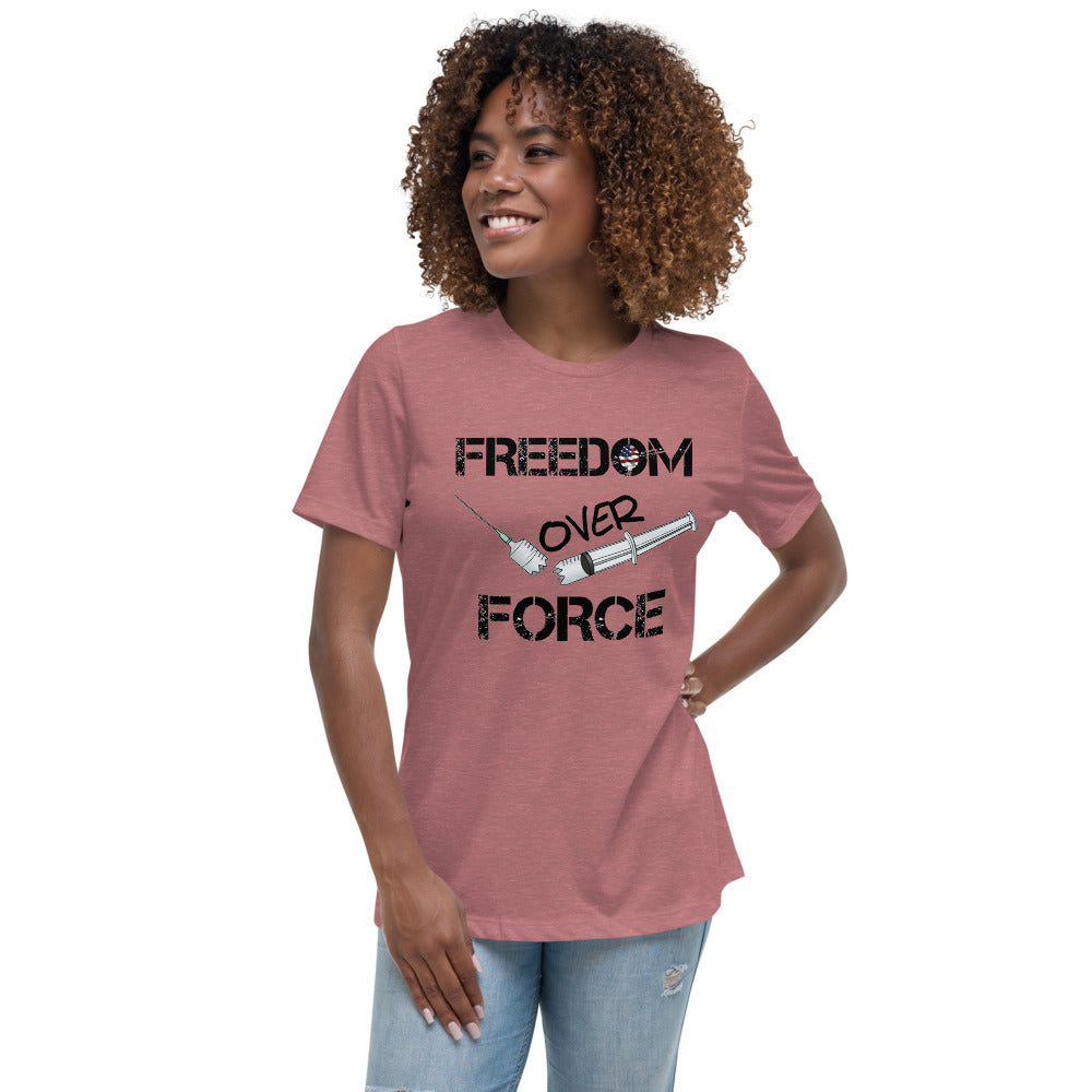Freedom Over Force Women's Relaxed T-Shirt