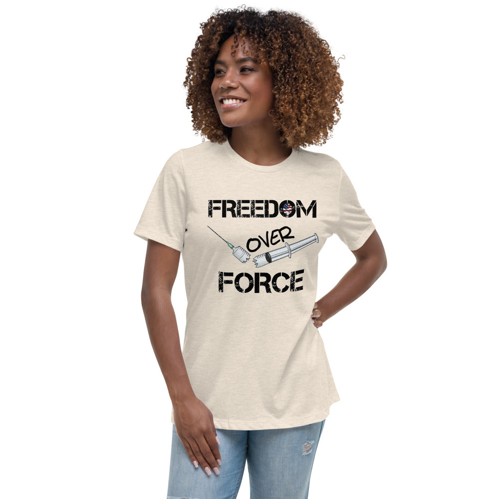 Freedom Over Force Women's Relaxed T-Shirt